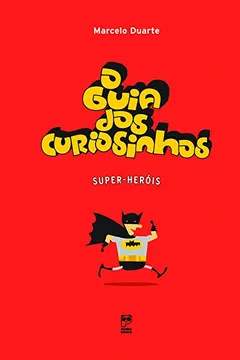 Livro O Guia dos Curiosinhos. Super-Heróis - Resumo, Resenha, PDF, etc.