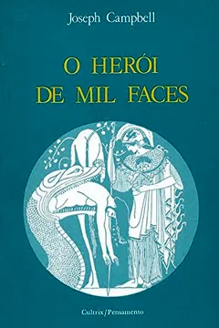 Livro O Herói de Mil Faces - Resumo, Resenha, PDF, etc.