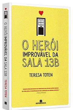 Livro O Herói Improvável da Sala 13B - Resumo, Resenha, PDF, etc.