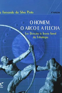 Capa do livro O Homem Arco e a Flecha