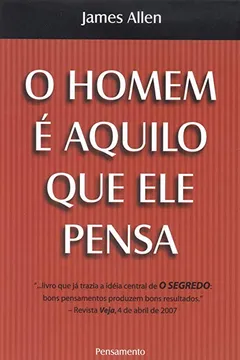 Livro O Homem É Aquilo que Ele Pensa - Resumo, Resenha, PDF, etc.