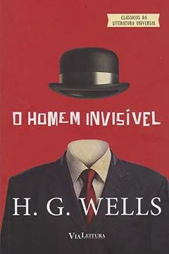 Livro O Homem Invisível - Coleção Clássicos da Literatura Universal - Resumo, Resenha, PDF, etc.