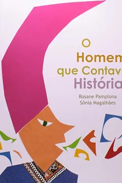 Livro O Homem que Contava Histórias - Resumo, Resenha, PDF, etc.