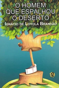 Livro O Homem que Espalhou o Deserto - Resumo, Resenha, PDF, etc.