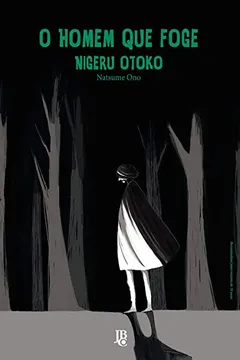 Livro O Homem que Foge. Nigeru Otoko - Volume Único - Resumo, Resenha, PDF, etc.