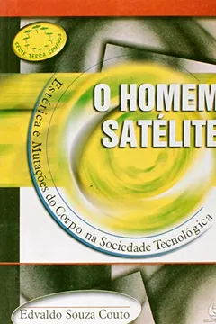 Livro O Homem Satelite - Resumo, Resenha, PDF, etc.
