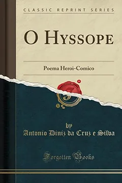 Livro O Hyssope: Poema Heroi-Comico (Classic Reprint) - Resumo, Resenha, PDF, etc.