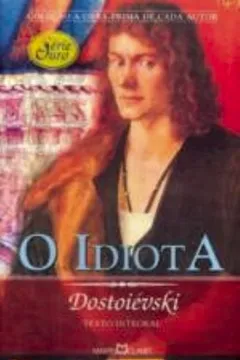 Capa do livro O Idiota - Coleção A Obra-prima de Cada Autor