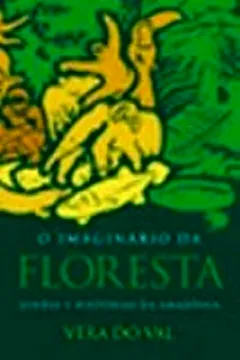 Livro O Imaginário da Floresta. Lendas e Histórias da Amazônia - Resumo, Resenha, PDF, etc.
