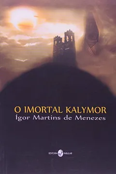 Livro O Imortal de Kalymor - Resumo, Resenha, PDF, etc.