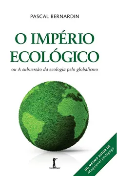Livro O Império Ecológico - Resumo, Resenha, PDF, etc.