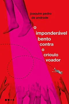 Livro O imponderável Bento contra o crioulo voador - Resumo, Resenha, PDF, etc.