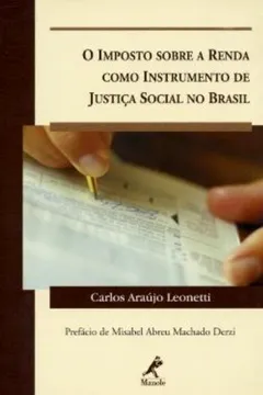 Livro O Imposto Sobre a Renda Como Instrumento de Justiça Social no Brasil - Resumo, Resenha, PDF, etc.