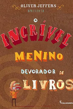 Livro O Incrível Menino Devorador de Livros - Resumo, Resenha, PDF, etc.