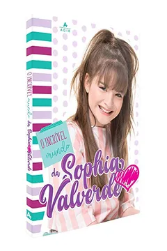 Livro O incrível mundo da Sophia Valverde - Resumo, Resenha, PDF, etc.