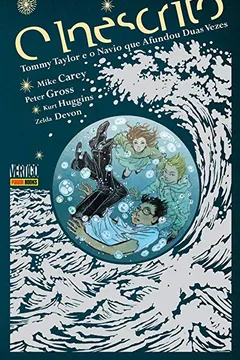 Capa do livro O Inescrito. Tommy Taylor e o Navio que Afundou Duas Vezes - Volume 1