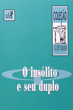 Livro O Insólito E Seu Duplo - Resumo, Resenha, PDF, etc.