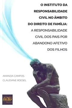 Livro O Instituto da Responsabilidade Civil no Âmbito do Direito de Familia - Resumo, Resenha, PDF, etc.