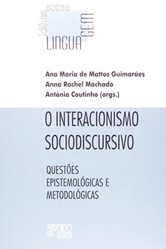 Livro O Interacionismo Sociodiscursivo - Resumo, Resenha, PDF, etc.