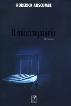 Livro O Interrogatório. Romance - Resumo, Resenha, PDF, etc.