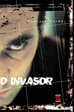 Livro O Invasor - Volume 1 - Resumo, Resenha, PDF, etc.