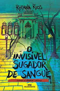 Livro O Invisível Sugador de Sangue - Resumo, Resenha, PDF, etc.