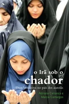 Livro O Irã Sob O Chador - Resumo, Resenha, PDF, etc.