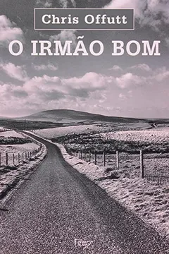 Livro O Irmão Bom - Resumo, Resenha, PDF, etc.