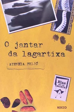 Livro O Jantar Da Lagartixa"Elas São De Morte" - Resumo, Resenha, PDF, etc.
