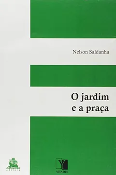 Livro O Jardim E A Praça - Resumo, Resenha, PDF, etc.
