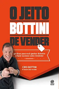 Livro O Jeito Bottini de Vender - Resumo, Resenha, PDF, etc.