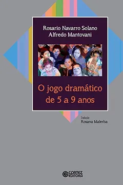 Livro O Jogo Dramático de 5 a 9 Anos - Resumo, Resenha, PDF, etc.