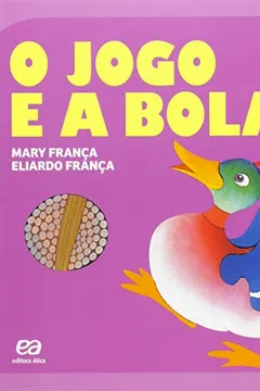 livro: Jogo e a Bola, O, de Mary França