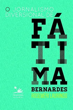 Livro O Jornalismo Diversional de Fátima Bernardes - Resumo, Resenha, PDF, etc.