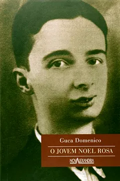 Livro O Jovem Noel Rosa - Resumo, Resenha, PDF, etc.