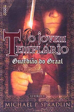 Livro O Jovem Templário - Guardião Do Graal - Resumo, Resenha, PDF, etc.