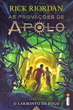 Livro O Labirinto de Fogo. As Provações de Apolo - Livro 3 - Resumo, Resenha, PDF, etc.