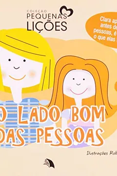 Livro O Lado Bom das Pessoas - Coleção Pequenas Lições - Resumo, Resenha, PDF, etc.