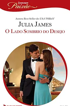 Livro O Lado Sombrio Do Desejo - Coleção Harlequin Paixão. Número 315 - Resumo, Resenha, PDF, etc.