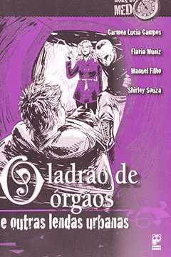 Livro O Ladrão de Órgãos e Outras Lendas Urbanas - Resumo, Resenha, PDF, etc.