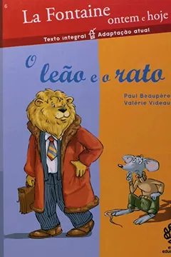 Capa do livro O Leão E O Rato - Coleção La Fontaine Ontem E Hoje