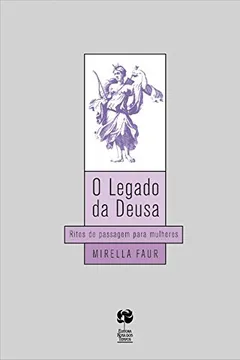 Livro O Legado da Deusa - Resumo, Resenha, PDF, etc.