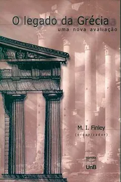 Livro O Legado Da Grécia. Uma Nova Avaliação - Resumo, Resenha, PDF, etc.