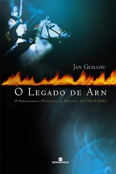 Livro O Legado de ARN - Coleção as Cruzadas - Resumo, Resenha, PDF, etc.