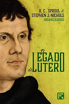 Livro O Legado de Lutero - Resumo, Resenha, PDF, etc.