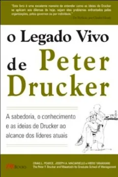 Livro O Legado Vivo de Peter Drucker - Resumo, Resenha, PDF, etc.