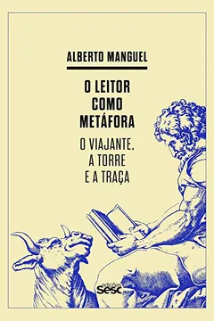 Livro O Leitor Como Metáfora. O Viajante, a Torre e a Traça - Resumo, Resenha, PDF, etc.