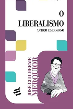 Livro O Liberalismo. Antigo e Moderno - Resumo, Resenha, PDF, etc.