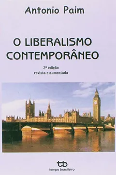 Livro O Liberalismo Contemporâneo - Resumo, Resenha, PDF, etc.