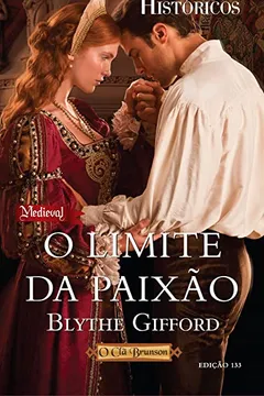 Livro O Limite Da Paixão - Coleção Harlequin Históricos. Número 133 - Resumo, Resenha, PDF, etc.